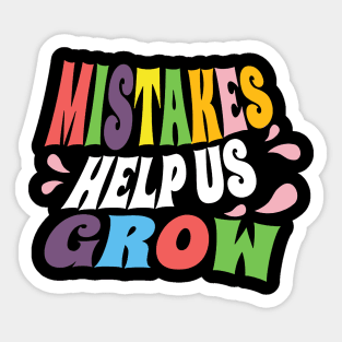 mistakes help us grow Sticker